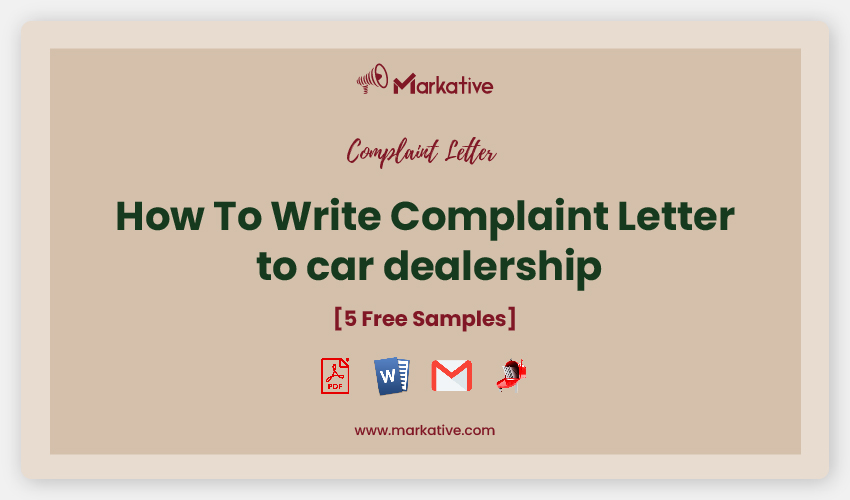 How To Write Complaint Letter to Car Dealership [5+ Templates] Markative
