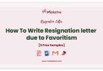 resignation letter due to favoritism