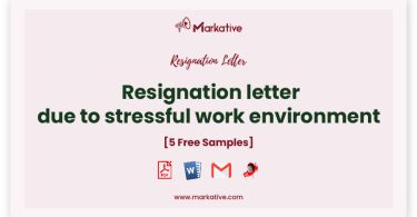 resignation letter due to stressful work environment