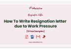 resignation letter due to work pressure