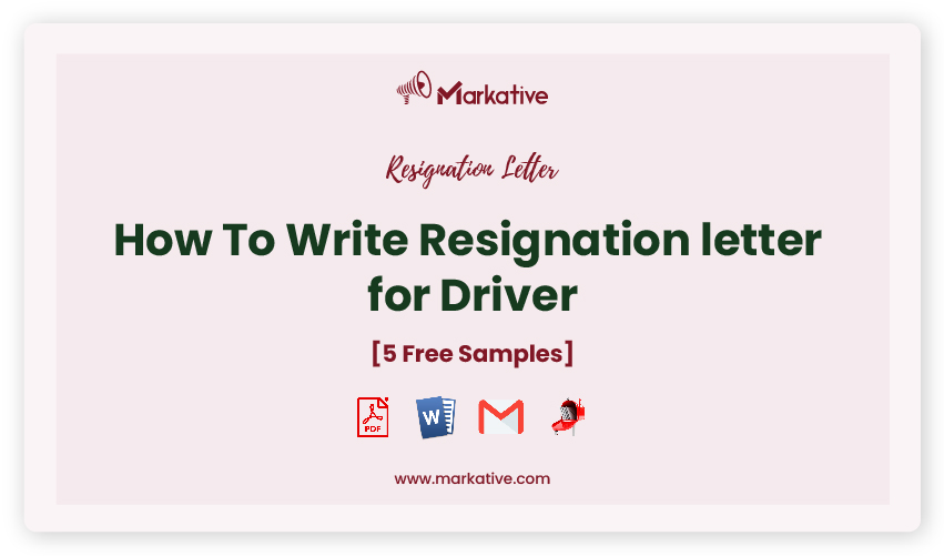 How To Write Resignation Letter For Driver [5 Free Samples] - Markative