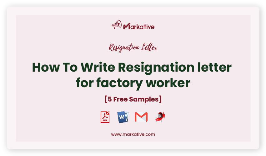 how-to-write-best-resignation-letter-for-factory-worker-5-templates