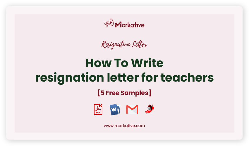 How To Write best Resignation letter for Teachers [5+ Free Samples ...