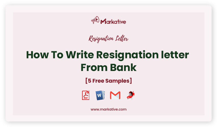 How To Write Best Resignation Letter From Bank [5+ Templates] - Markative