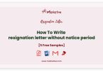 resignation letter without notice period